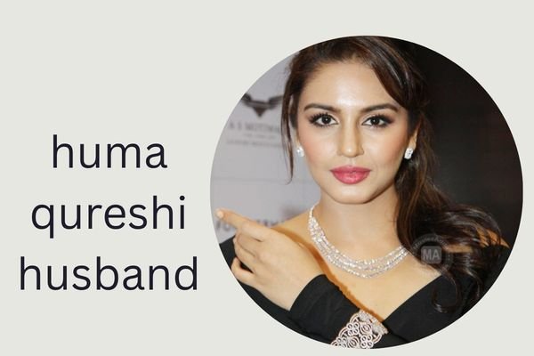 huma qureshi husband