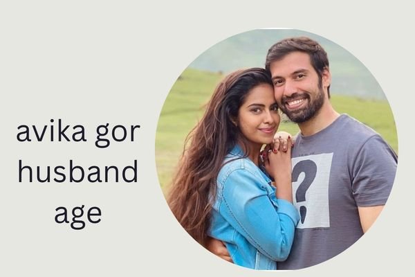 avika gor husband age