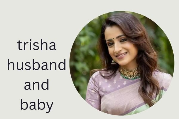 trisha husband and baby