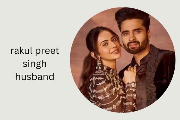 rakul preet singh husband