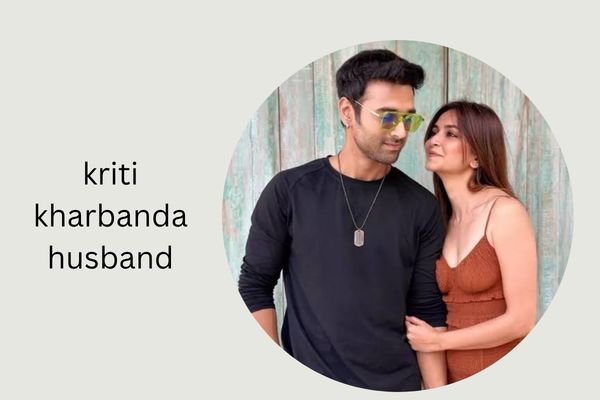 kriti kharbanda husband