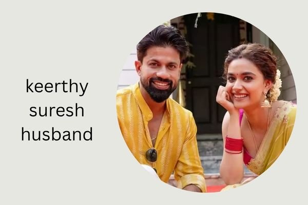 keerthy suresh husband