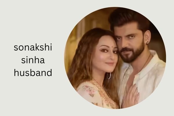 sonakshi sinha husband