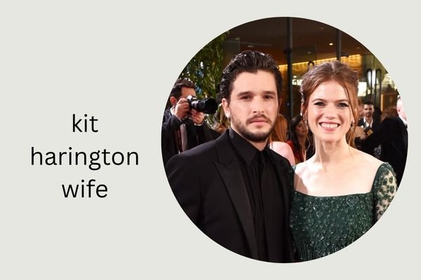 kit harington wife