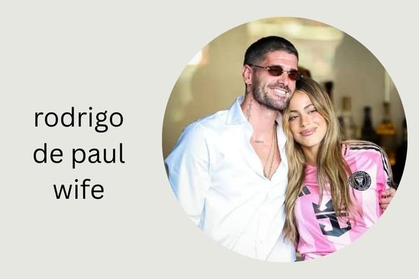 rodrigo de paul wife