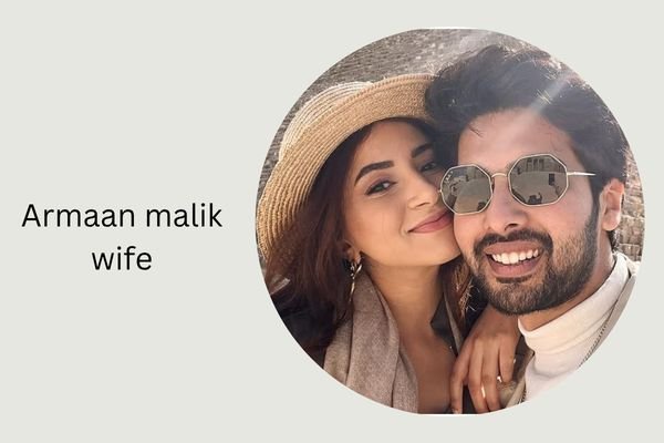 Armaan malik wife