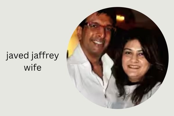 javed jaffrey wife