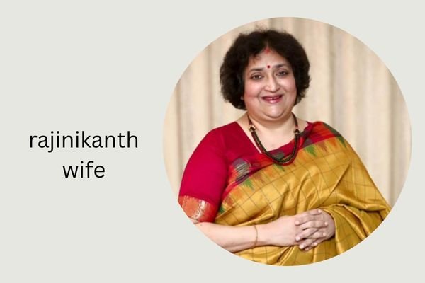 rajinikanth wife
