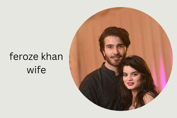 feroze khan wife