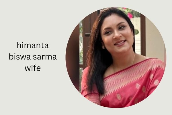 himanta biswa sarma wife