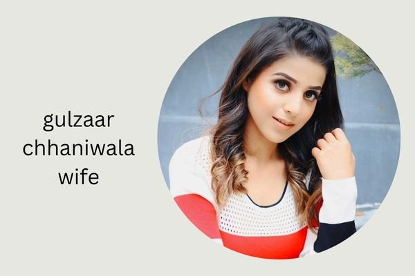 gulzaar chhaniwala wife
