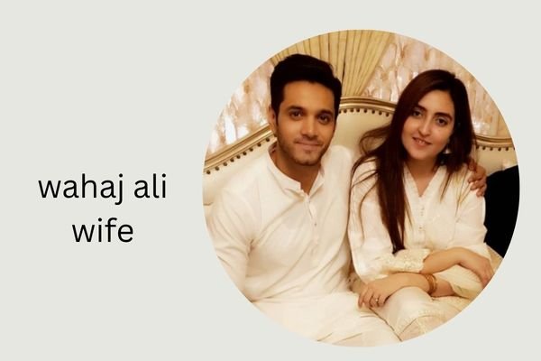 wahaj ali wife