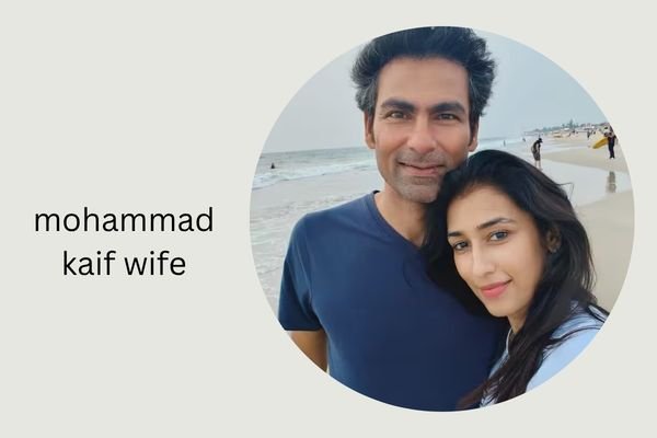 mohammad kaif wife
