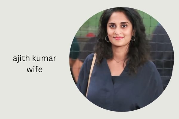 ajith kumar wife