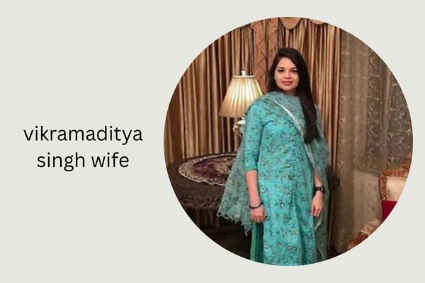 vikramaditya singh wife
