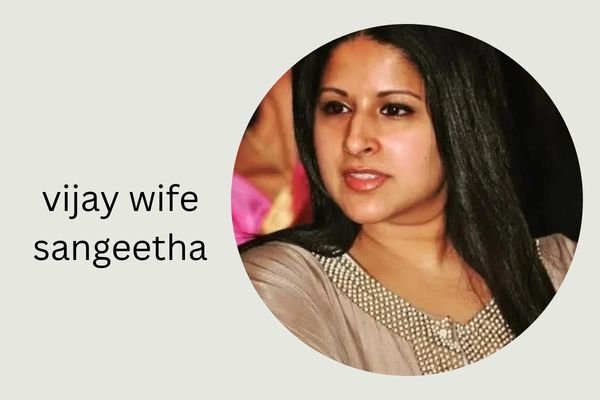 vijay wife sangeetha