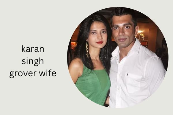 karan singh grover wife