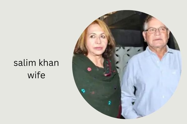 salim khan wife