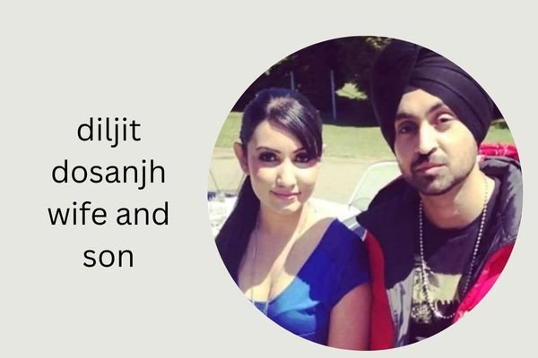 diljit dosanjh wife and son
